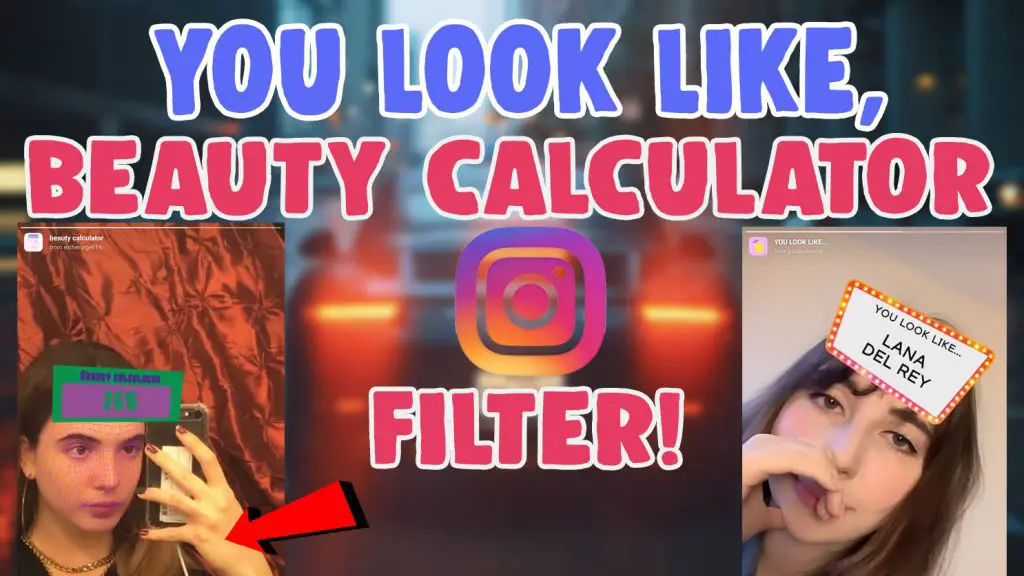 you look like filter,beauty calculator filter instagram