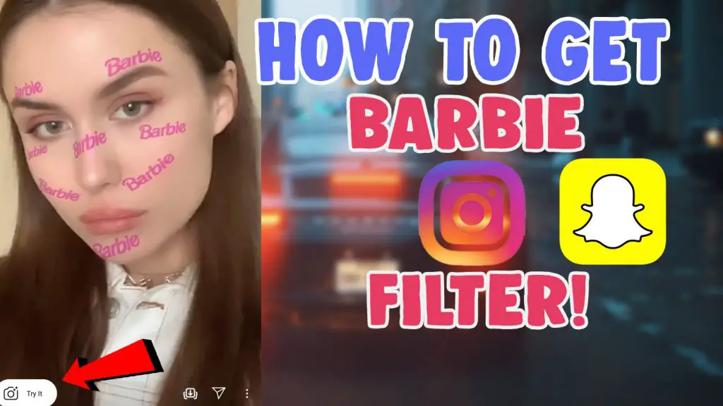 barbie filter instagram tiktok snapchat