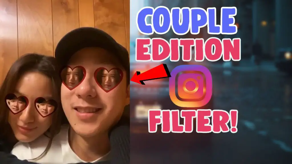 couple edition instagram filter
