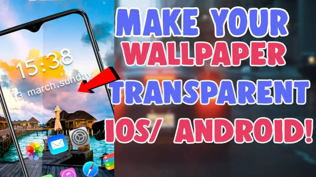 make your wallpaper transparent