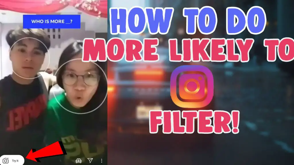 who is more likely to questions instagram filter