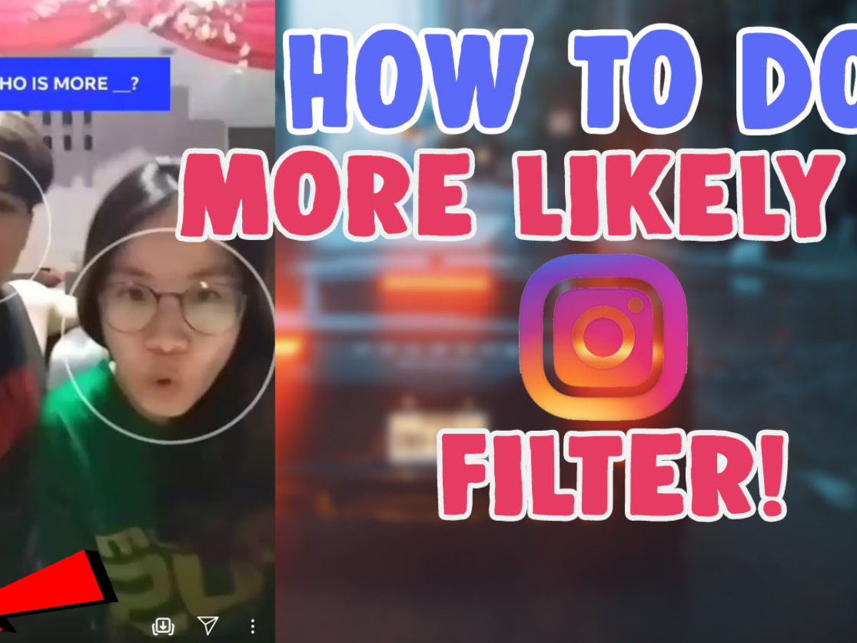 How To Get Who Is More Likely To Couple Edition Burning Bridges Instagram Filter And Tiktok Salu Network
