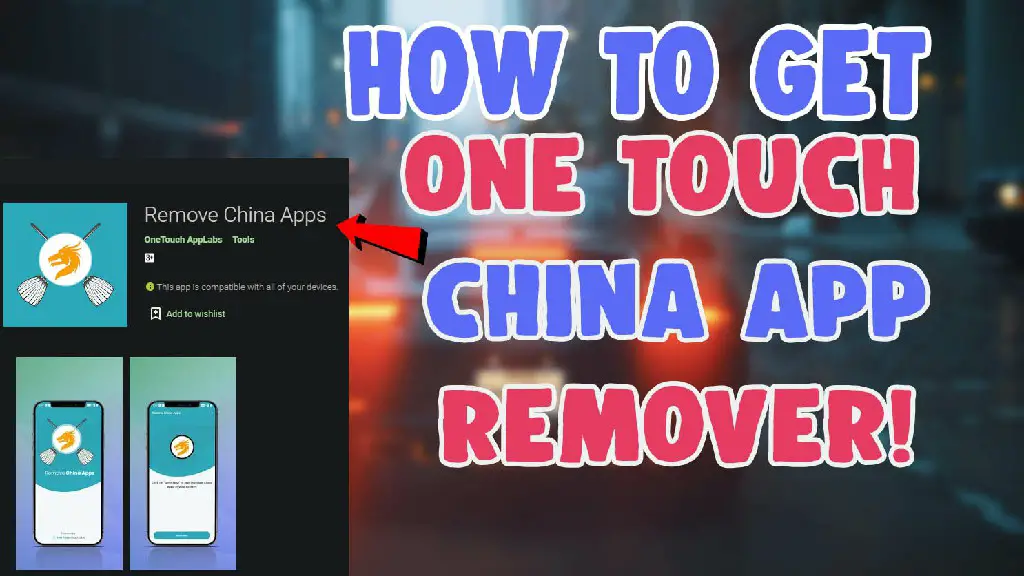 china app remover onetouch app labs