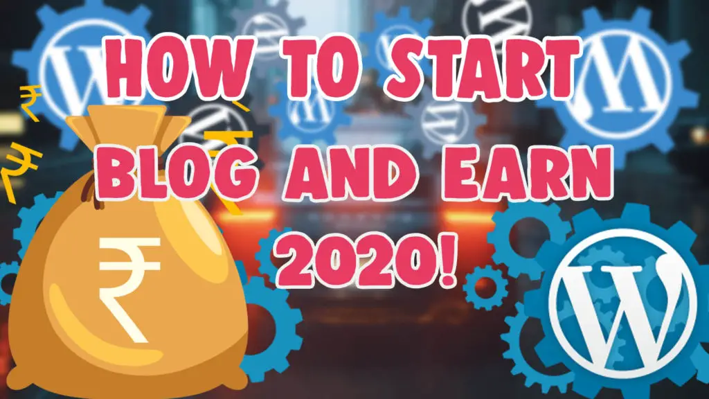 how to start a blog and make money in 2020