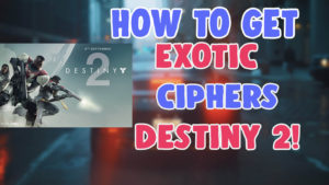 destiny 2 exotic cipher