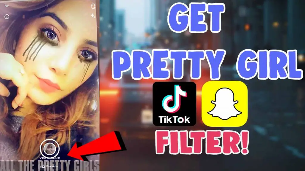 pretty girl snapchat filter tiktok