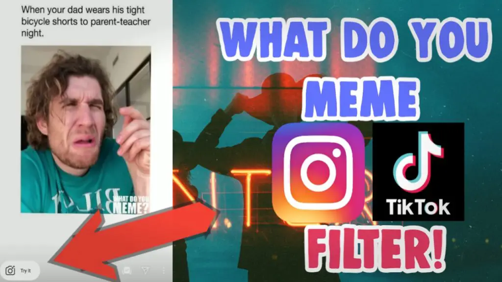 What do you meme filter instagram tiktok