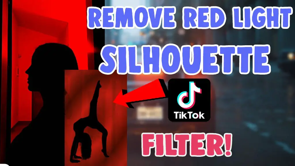 how to remove red light filter on silhouette challenge