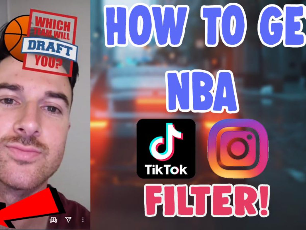 How To Do Nba Filter On Tiktok And Instagram Salu Network