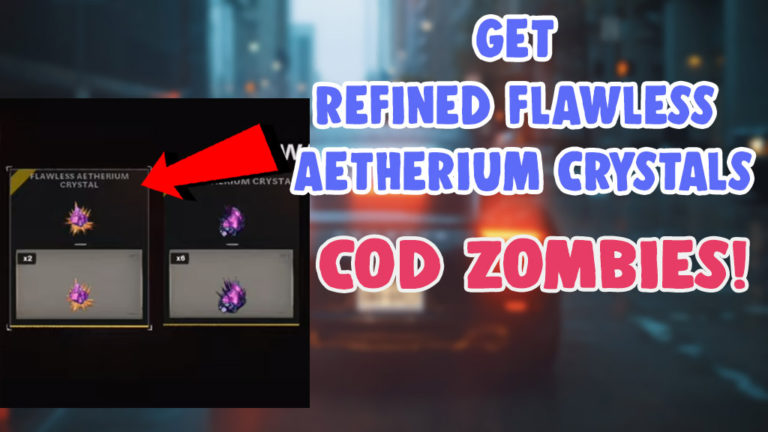 How To Get Refined Flawless Aetherium Crystals In Zombies