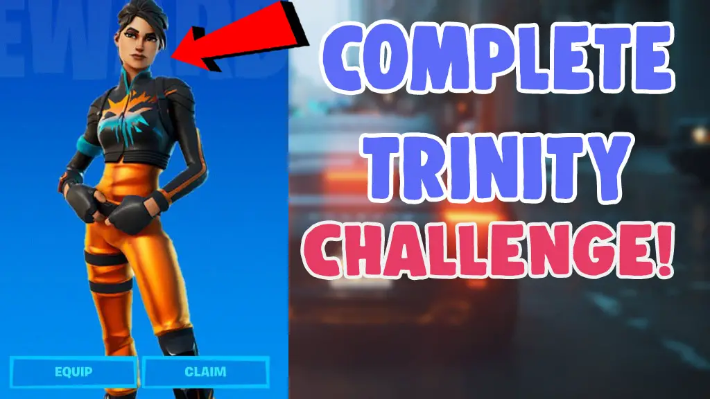 how to complete fortnite trinity challenge
