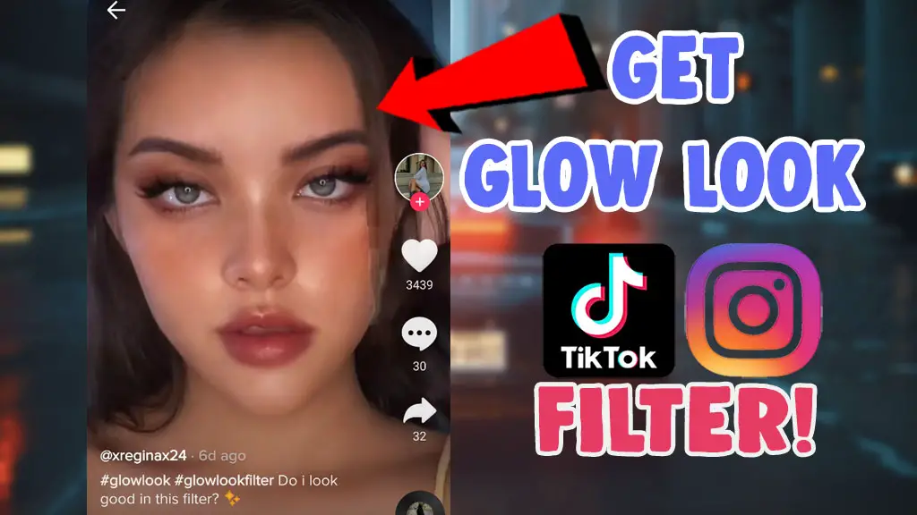 glow look filter tiktok instagram