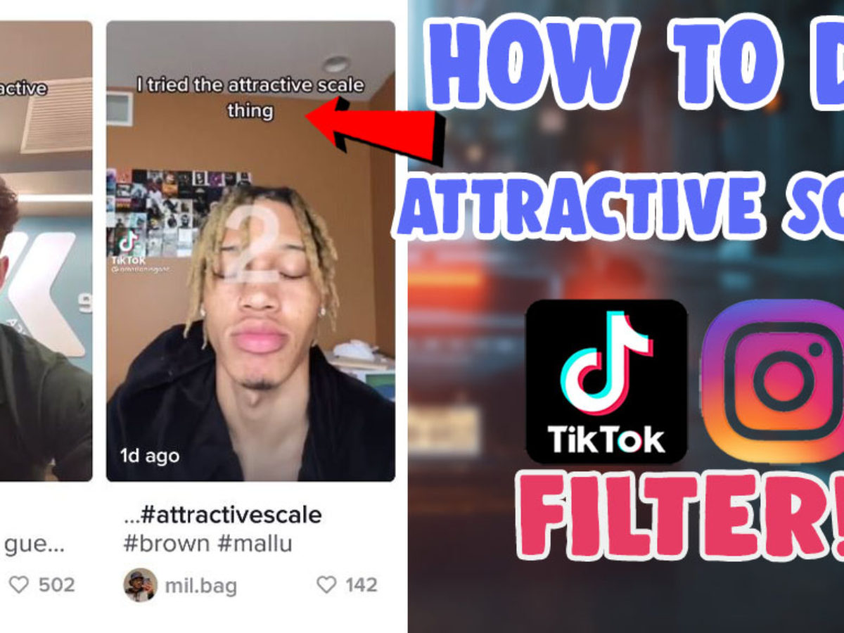 How do you do tiktok attractiveness scale?