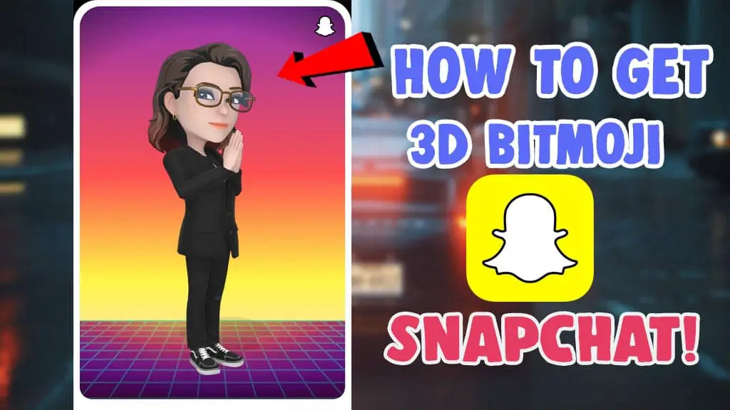 How To Get 3D Bitmoji On Snapchat not working fix android ...