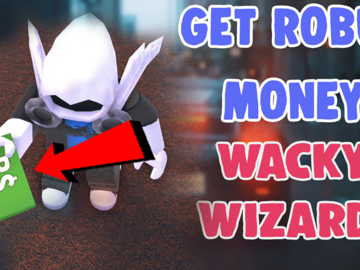 How to get robux in wacky wizards