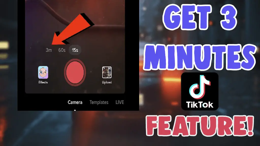 get 3 minute videos feature tiktok