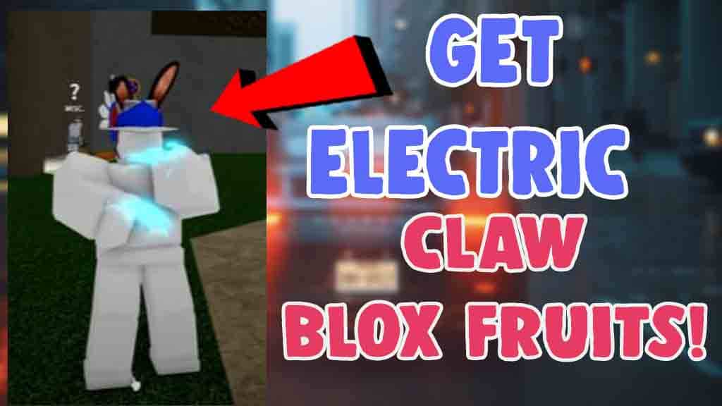 get Electric Claw in Blox Fruits