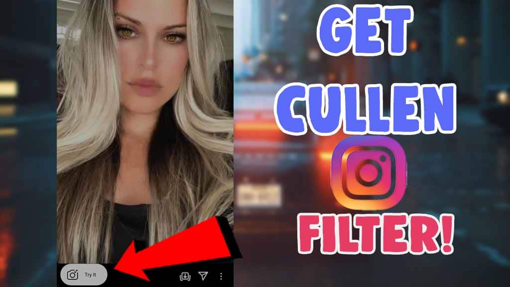 get cullen filter instagram