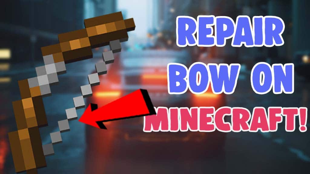 how to repair bow minecraft