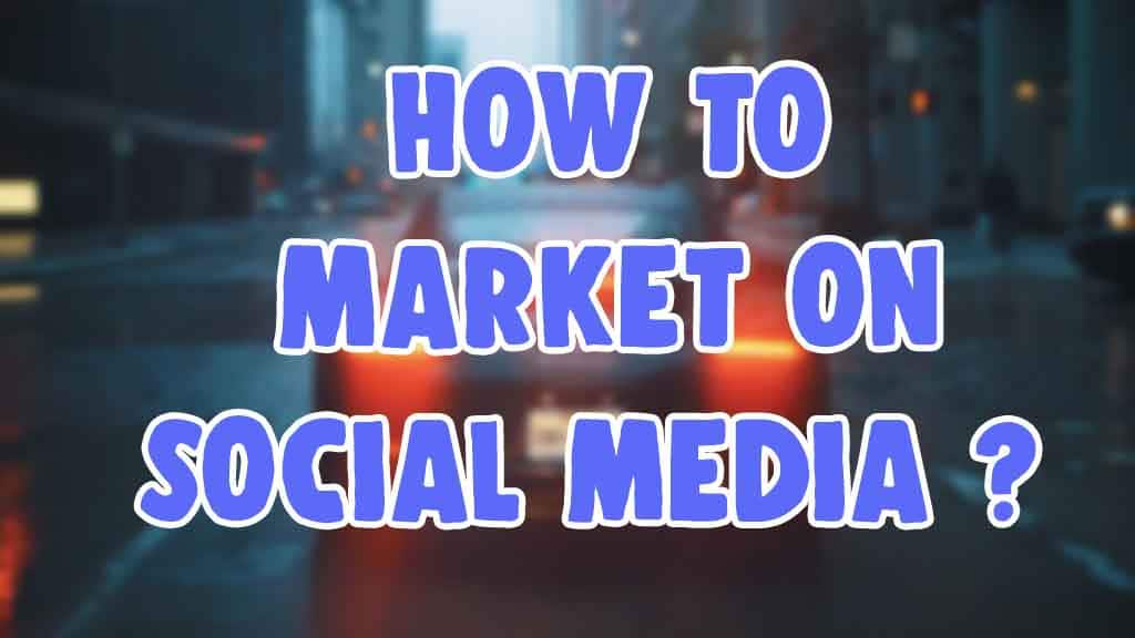 how to market on social media 2022