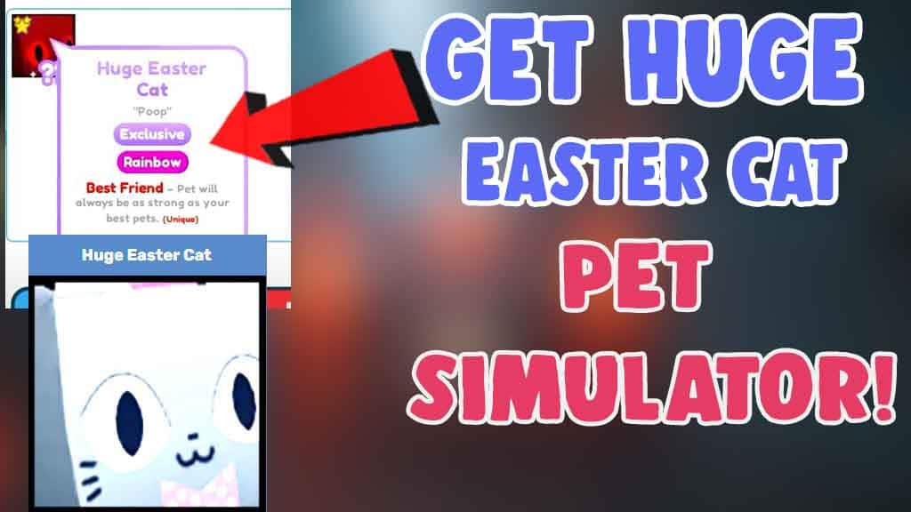 get huge easter cat pet simulator x