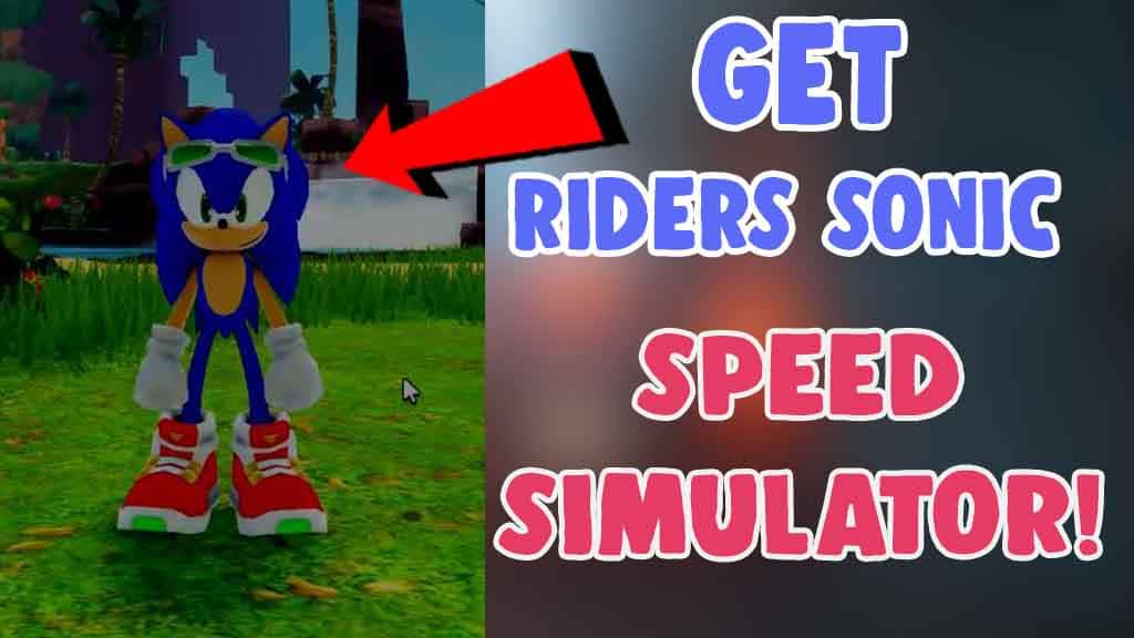 get rider sonic in sonic speed simulator