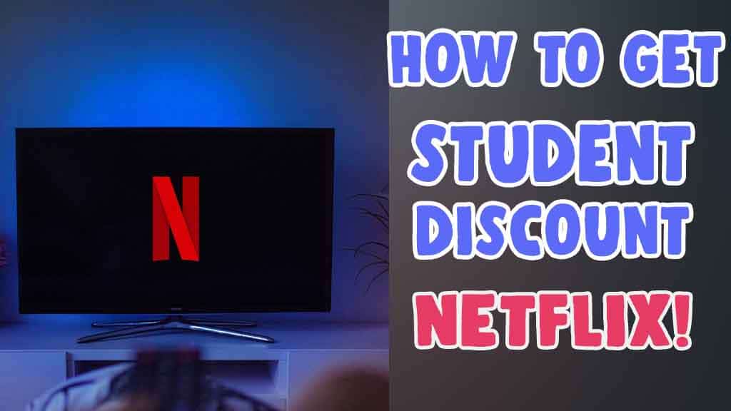 get netflix student discount offer