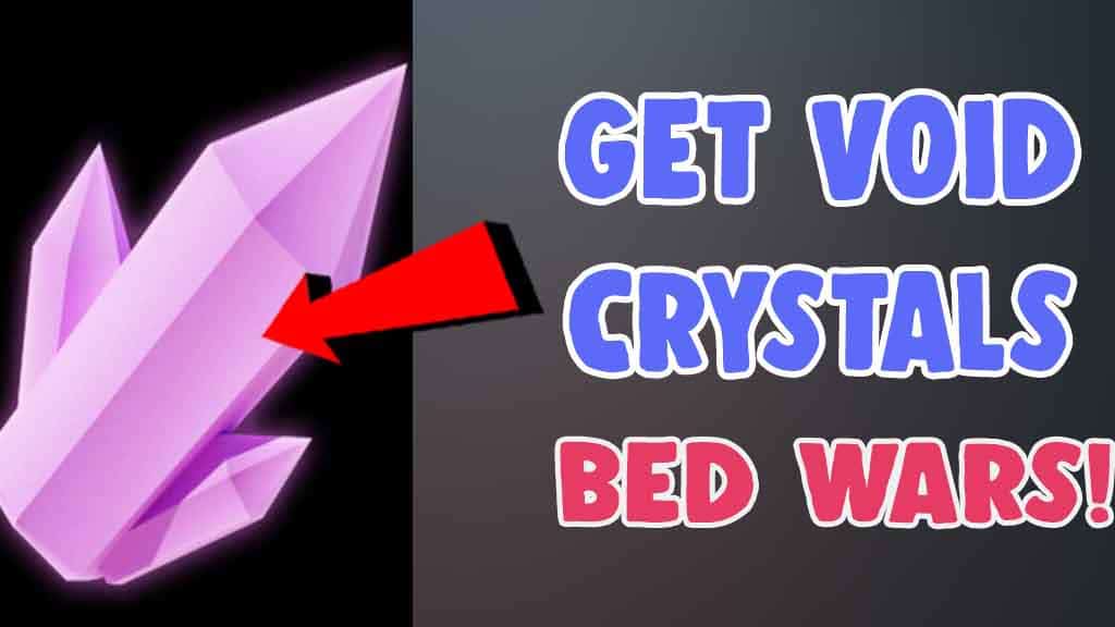 get void crystals bed wars roblox