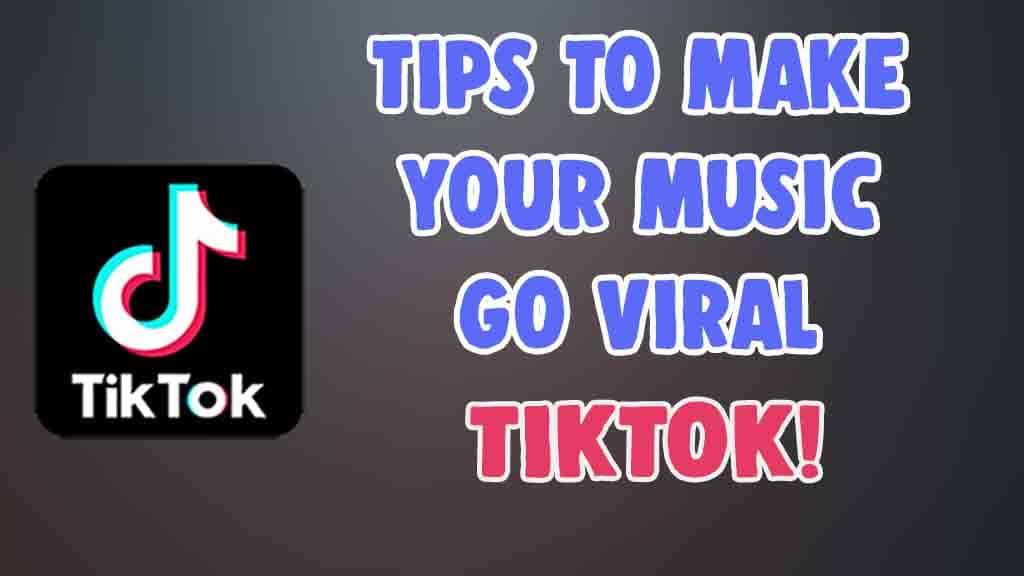 make you music go viral tiktok