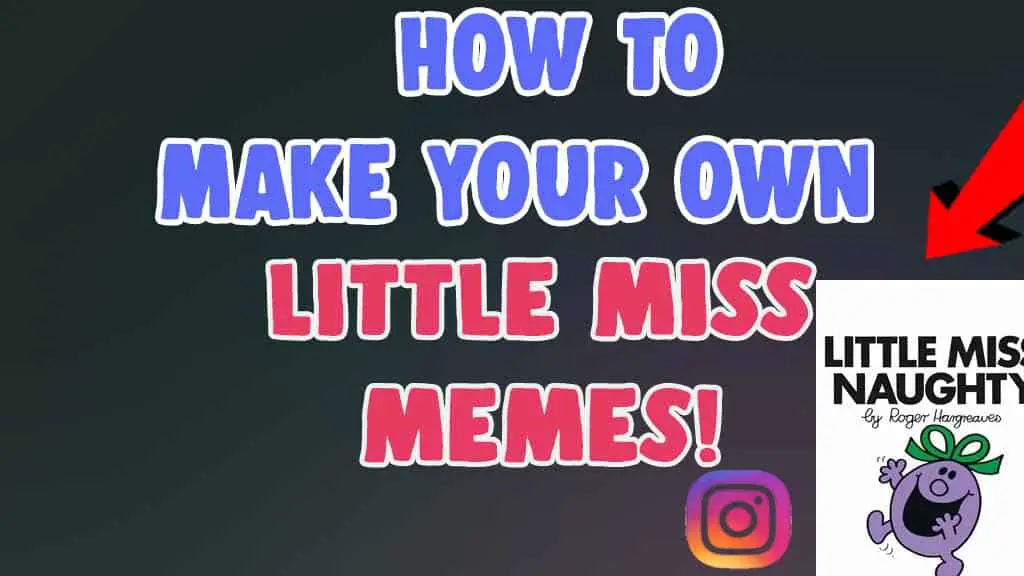 create little miss memes instagram