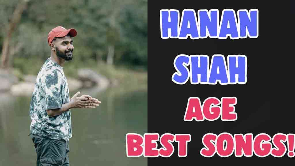 hanan sha age best songs and family