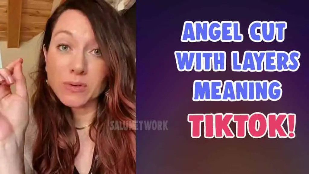 angel cut with layers meaning tiktok explained